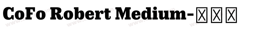 CoFo Robert Medium字体转换 CoFo Robert Medium字体转换